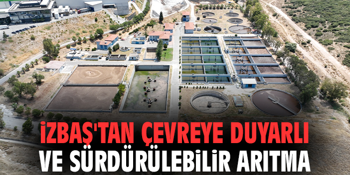 İZBAŞ: Sürdürülebilir Üretimde Çevre Dostu Adım
