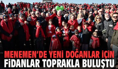 Menemen’de Doğaya Nefes, Bebeklere Hatıra!