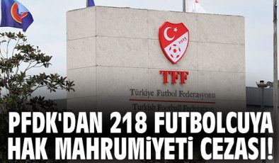 PFDK’dan 218 Futbolcuya Bahis Cezası!