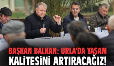 Urla’da Başkan Balkan, Vatandaşla Buluştu!