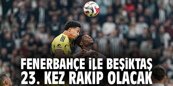 Fenerbahçe-Beşiktaş Derbisi: Kupada Kritik Mücadele!