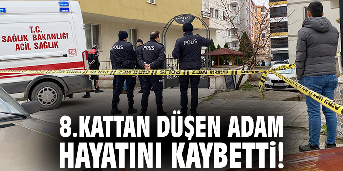 Ulukavak’ta 8. Kattan Düşen Adam Hayatını Kaybetti