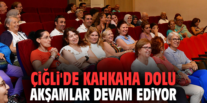 Çiğli’de Kahkaha Dolu Komedi Akşamı!