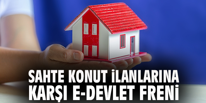 Yeni Sistemle Sahte İlanlara Son!