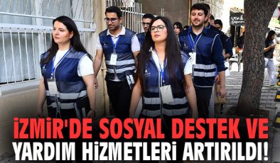 İzmir’de Sosyal Yardımlar Rekor Kırıyor!