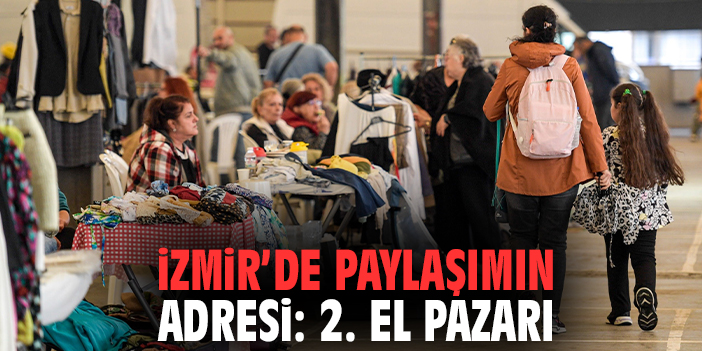 İzmir’de 2. El Pazarı ile Eşyalar Paylaşıma Açılıyor!
