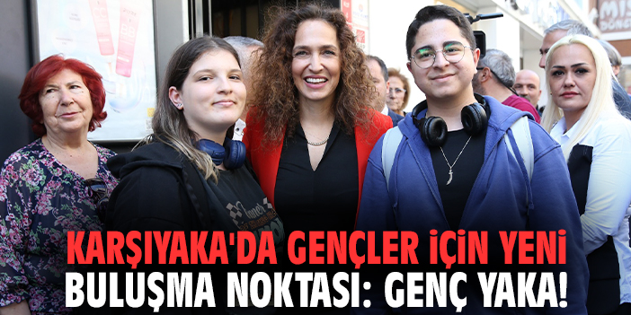 Karşıyaka’da Gençler İçin Yeni Bir Yaşam Alanı!