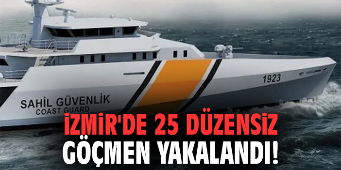 Çeşme’de 25 Düzensiz Göçmen Yakalandı!
