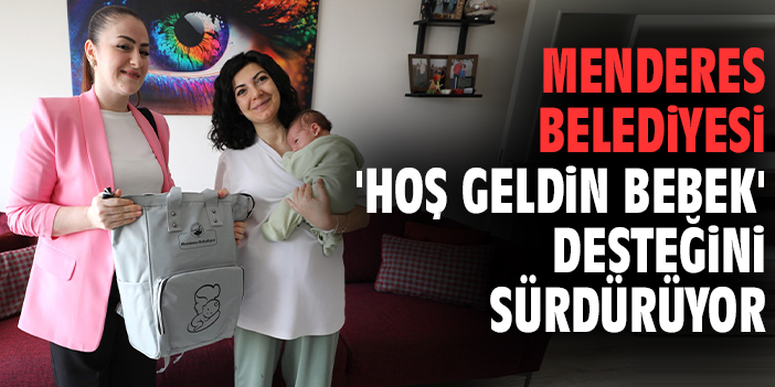 Menderes’ten Yeni Doğan Bebeklere Özel Destek!