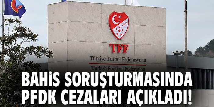 Disiplin Kurulu’ndan Bahis Yüzünden Cezalar