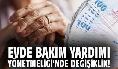 Evde Bakım Yardımı’nda Yeni Düzenleme Müjdeli!