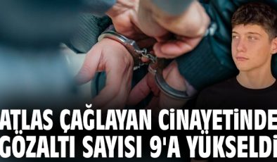Atlas Çağlayan Davasında Gözaltı Sayısı 9’a Çıktı