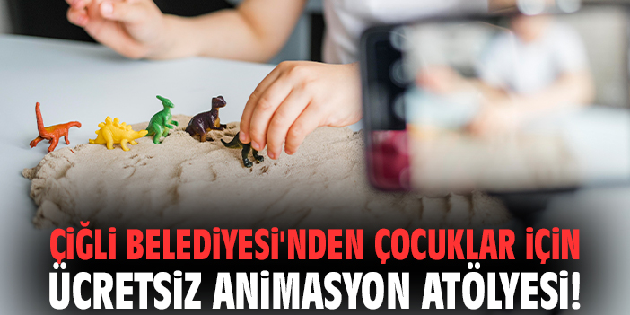 Çiğli’de Çocuklara Stop Motion Atölyesi!