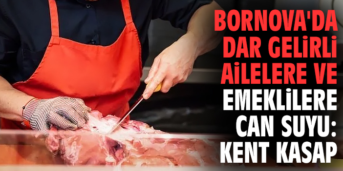 Bornova’da Kent Kasap ile Emeklilere Destek!