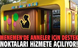 Menemen’de Bebekli Anneler İçin Yeni Alanlar!