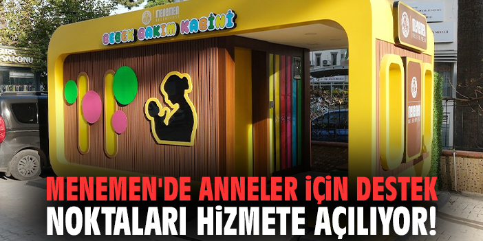 Menemen’de Bebekli Anneler İçin Yeni Alanlar!