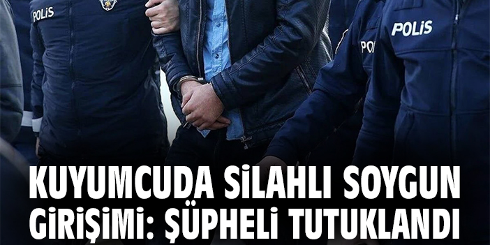Silahlı Kuyumcu Soygunu: Zanlı Tutuklandı!