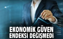 Ekonomik Güven Endeksi Ocak’ta Sabit Kaldı!