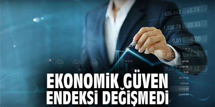 Ekonomik Güven Endeksi Ocak’ta Sabit Kaldı!