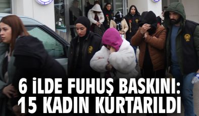 Fuhuş Operasyonunda 15 Kadın Kurtarıldı!