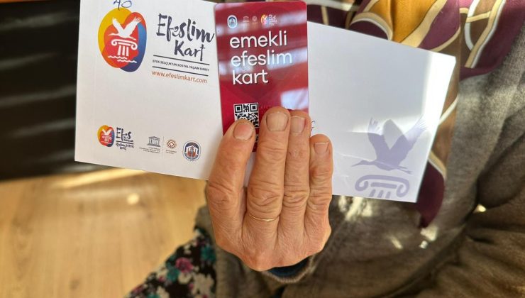 EMEKLİYE NEFES ALDIRAN DESTEK: EFESLİM KART EMEKLİLERİN YANINDA OLMAYA DEVAM EDİYOR