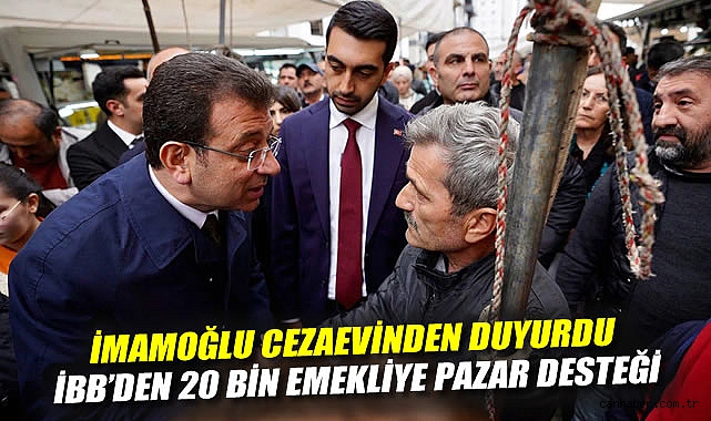İmamoğlu’ndan Emekliye 10 Bin Lira Pazar Desteği