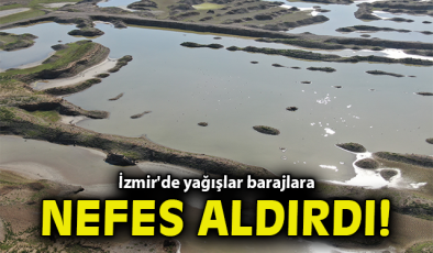 İzmir’de Barajlar Yükseliyor, Su Sorunu Yok!