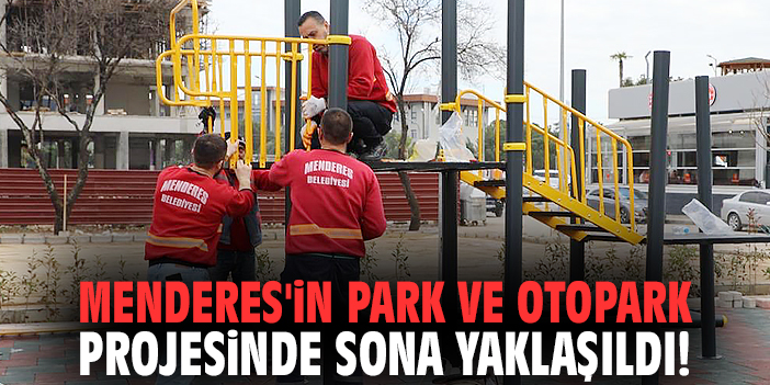 Menderes’te Yeni Park ve Otopark Yakında Açılıyor!