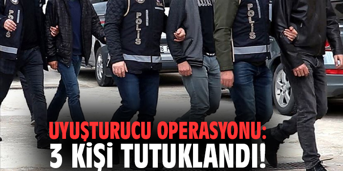 Narkotik Operasyonunda 4 Şüpheli Tutuklandı!