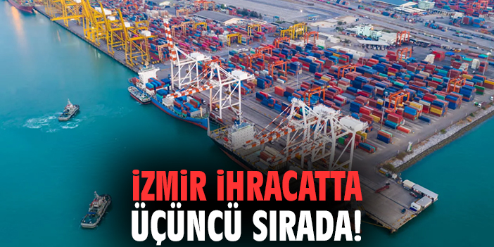 2026 Ocak İhracat Verileri: İzmir Üçüncü, Düşüş Var!