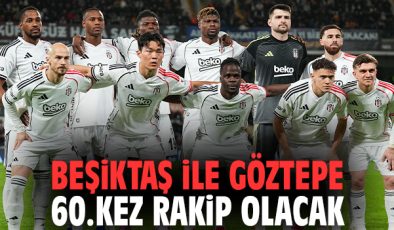 Beşiktaş, Göztepe’yi Konuk Ediyor: 60. Randevu!