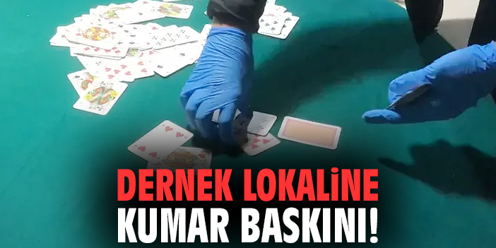 Kumar Operasyonu: Dernek Lokali Sahibi Gözaltında!