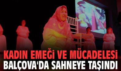 Balçova’da Kadınlara Özel Anlamlı Tiyatro Şöleni