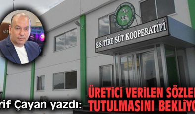 Tire Süt’te Seçim Arefesi: Vaatler mi, Gerçekler mi?