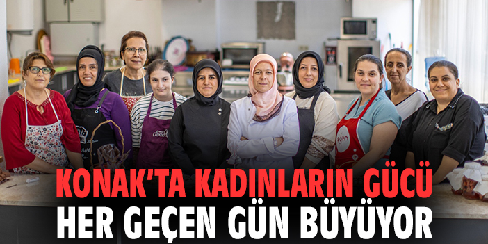 Konak’ta Kadın Gücü: Eşitlik İçin Atılan Adımlar