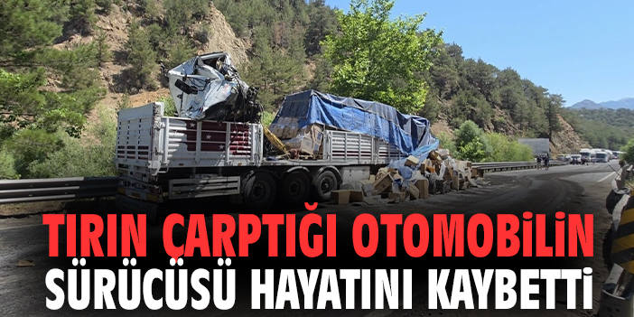 Ulukışla’da Tırın Çarptığı Otomobilde Can Kaybı!