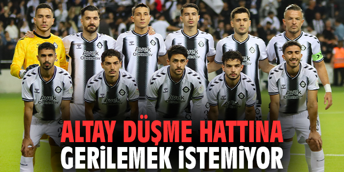 Altay, Balıkesir’de Düşme Hattından Uzaklaşmayı Hedefliyor