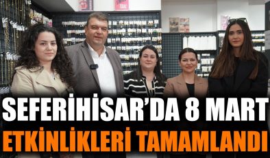 Seferihisar’da Kadınlar Günü’ne Özel Etkinlikler Düzenlendi